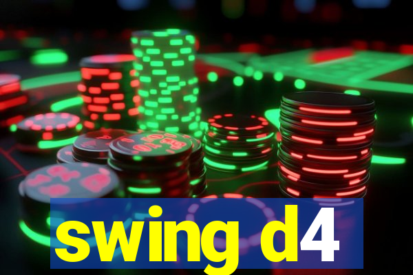 swing d4